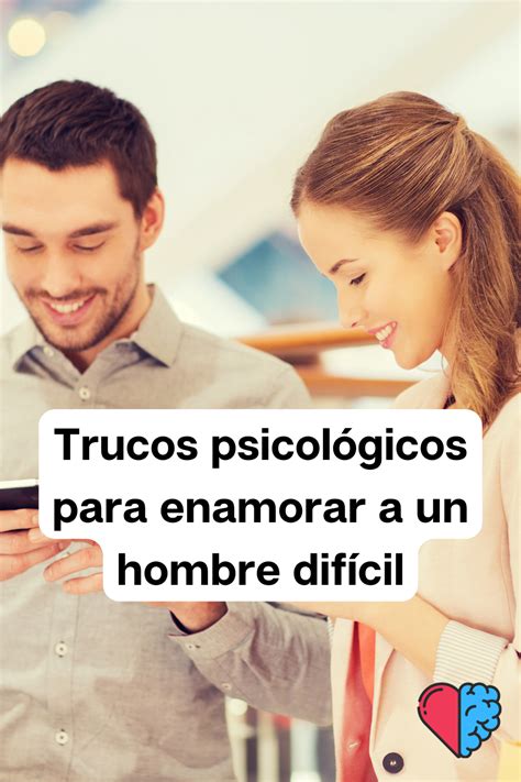 Trucos psicológicos para enamorar a un hombre